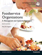 Food Service Organizations: A Managerial and Systems Approach: International Edition