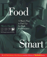 Food Smart: A Man's Plan to Fuel Up for Peak Performance