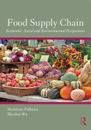 Food Supply Chain Management: Economic, Social and Environmental Perspectives