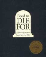 Food to Die for: A Book of Funeral Food, Tips, and Tales from the Old City Cemetery, Lynchburg, Virginia