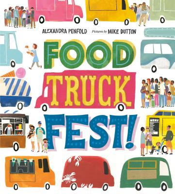 Food Truck Fest! - Penfold, Alexandra