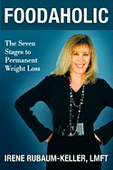 Foodaholic: The Seven Stages to Permanent Weight Loss