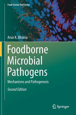 Foodborne Microbial Pathogens: Mechanisms and Pathogenesis - Bhunia, Arun K