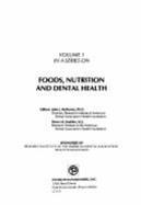 Foods, Nutrition and Dental Health: Cariogenicity of Foods, Beverages, Confections and Chewing Gum. the Role of Sugar and Other Foods in Dental Caries. What - Koehler, Henry M (Editor), and Hefferren, John J (Editor)