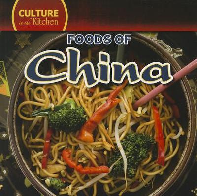 Foods of China - Shea, Therese M