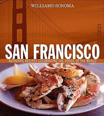 Foods of the World: San Francisco - Weldon