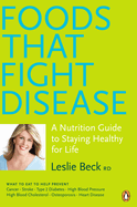 Foods That Fight Disease: A Nutrition Guide to Staying Healthy for Life