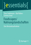 Foodscapes/Nahrungslandschaften: Eine Bestandsaufnahme