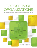 Foodservice Organizations: A Managerial and Systems Approach