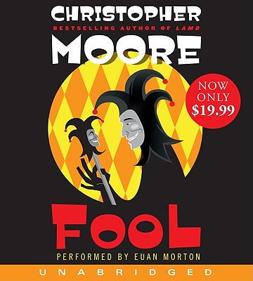 Fool - Moore, Christopher, and Morton, Euan (Read by)