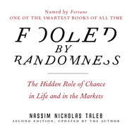 Fooled by Randomness: The Hidden Role of Chance in Life and in the Markets