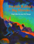 Foolish Rabbit's Big Mistake - Martin, Rafe