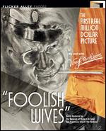 Foolish Wives [Blu-ray] - Erich Von Stroheim