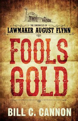 Fools Gold - Cannon, Bill C