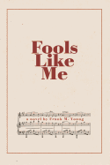 Fools Like Me