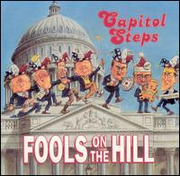 Fools on the Hill - Capitol Steps