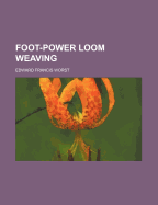 Foot-power loom weaving