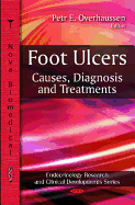 Foot Ulcers: Causes, Diagnosis, and Treatments