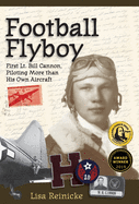 Football Flyboy: First Lt. Bill Cannon, Piloting More Than His Own Aircraft