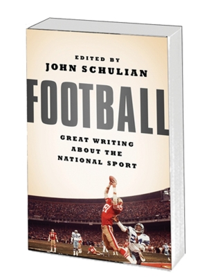 Football: Great Writing about the National Sport - Various, and Schulian, John (Editor)