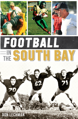 Football in the South Bay - Lechman, Don