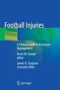 Football Injuries: A Clinical Guide to In-Season Management