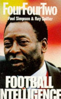 Football Intelligence - Simpson, Paul (Editor), and Spiller, Raymond John (Editor)