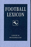 Football Lexicon: A Dictionary of Usage in Football Journalism and Commentary