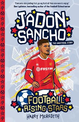 Football Rising Stars: Jadon Sancho - Meredith, Harry