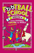 Football School Season 4: Where Football Explains the World