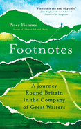 Footnotes: A Journey Round Britain in the Company of Great Writers