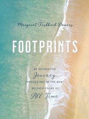 Footprints: An Interactive Journey Through One of the Most Beloved Poems of All Time - Powers, Margaret Fishback