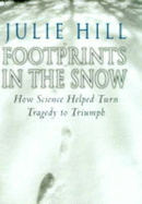 Footprints in the Snow: How Science Helped Turn a Tragedy to Triumph