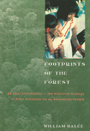 Footprints of the Forest: Ka'apor Ethnobotany? "the Historical Ecology of Plant Utilization by an Amazonian People