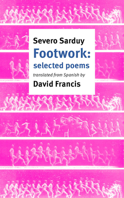 Footwork: Selected Poems - Sarduy, Severo, and David Francis (Translator)