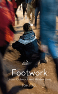 Footwork: Urban Outreach and Hidden Lives