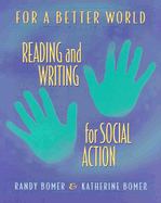 For a Better World: Reading and Writing for Social Action