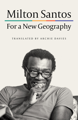 For a New Geography - Santos, Milton, and Davies, Archie (Translated by)