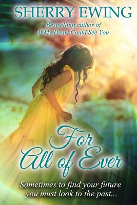 For All of Ever - Ewing, Sherry