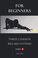 For Beginners: Three Cushion Billard Systems - Part 1