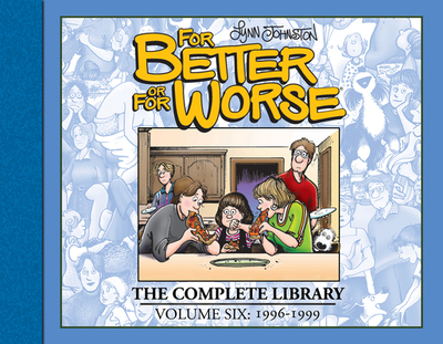 For Better or for Worse: The Complete Library, Vol. 6 - Johnston, Lynn