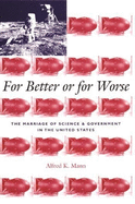 For Better or for Worse: The Marriage of Science and Government in the United States