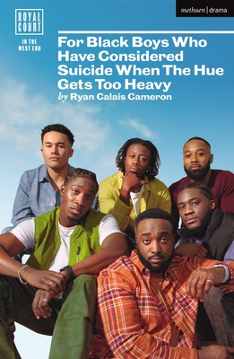 For Black Boys Who Have Considered Suicide When The Hue Gets Too Heavy - Cameron, Ryan Calais