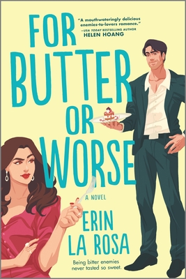 For Butter or Worse: A ROM Com - La Rosa, Erin
