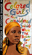 For Colored Girls Who Have Considered Suicide When the Rainbow is Enuf - Shange, Ntozake