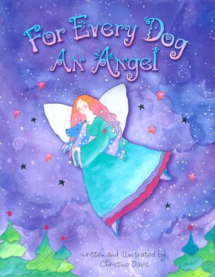 For Every Dog an Angel - Davis, Christine