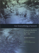 For Everything a Season: Mennonite Brethren in North America, 1874-2002: An Informal History