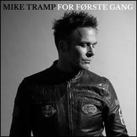 For Frste Gang - Mike Tramp