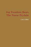 For Freedom Bears the Name Prydain