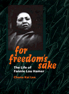 For Freedom's Sake: The Life of Fannie Lou Hamer